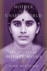 Mother Of The Unseen World - Mark Matousek - 9780812997255