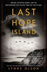 Last Hope Island - Lynne Olson - 9780812997361