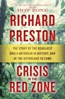 Crisis in the Red Zone - Richard Preston - 9780812998849