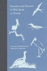 Parasites and Diseases of Wild Birds in Florida - FORRESTER,  Donald J. ; Spalding, Marilyn G. - 9780813025605
