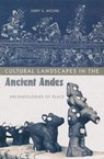 Cultural Landscapes In The Ancient Andes - MOORE,  Jerry D. - 9780813028224