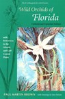 Wild Orchids of Florida - Paul Martin Brown - 9780813029337