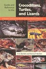Guide and Reference to the Crocodilians, Turtles, and Lizards of Eastern and Central North America (North of Mexico) - Richard D. Bartlett - 9780813029467