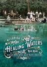 Florida's Healing Waters - Rick Kilby - 9780813066530