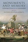 Monuments and Memory: Archaeological Perspectives on Commemoration - John H. Jameson - 9780813079233