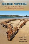 Intertidal Shipwrecks - Jennifer E. Jones ; Calvin H. Mires ; Daniel Zwick - 9780813079325