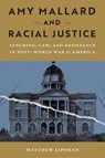 Amy Mallard and Racial Justice - Matthew Lippman - 9780813079349