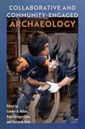 Collaborative and Community-Engaged Archaeology - Carolyn D. Dillian ; Katie Stringer Clary ; Charles A. Bello - 9780813079462