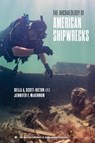 The Archaeology of American Shipwrecks - Della A. Scott-Ireton ; Jennifer F. McKinnon - 9780813079677