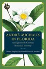 Andre Michaux in Florida - Walter Kingsley Taylor ; Eliane M. Norman - 9780813080451