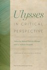 Ulysses in Critical Perspective - Michael Patrick Gillespie ; A. Nicholas Fargnoli - 9780813081458