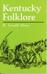Kentucky Folklore - R. Gerald Alvey - 9780813109022