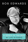 A Voice in the Box - Bob Edwards - 9780813140452