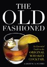 The Old Fashioned - Albert W. A. Schmid - 9780813141732