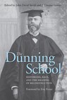 The Dunning School - John David Smith ; J. Vincent Lowery - 9780813142258