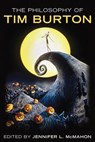The Philosophy of Tim Burton - Jennifer L. McMahon - 9780813144627