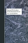 Samuel Richardson and the Dramatic Novel - Ira Konigsberg - 9780813153537