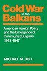 Cold War in the Balkans - Michael M. Boll - 9780813162171