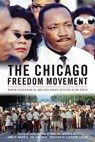 CHICAGO FREEDOM MOVEMENT - FINLEY,  Mary Lou ; LaFayette Jr., Bernard ; Ralph Jr., James R. - 9780813166506