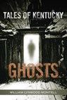 Tales of Kentucky Ghosts - William Lynwood Montell - 9780813168272