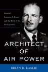 Architect of Air Power - Brian D. Laslie - 9780813174051