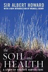 The Soil and Health - Albert Howard - 9780813191713