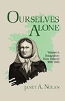 Ourselves Alone - Janet A. Nolan - 9780813192512