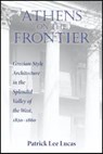Athens on the Frontier - Patrick Lee Lucas - 9780813197128