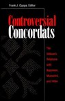 Controversial Concordats - Frank J. Coppa - 9780813209203