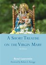 A Short Treatise on the Virgin Mary - Rene Laurentin - 9780813235066