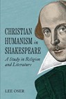 Christian Humanism in Shakespeare - Lee Oser - 9780813235103