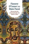 Flannery O'Connor and Blaise Pascal - Ann Hartle - 9780813239729