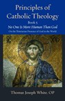 Principles of Catholic Theology, Book 5 - Thomas Joseph White - 9780813240336