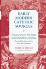 Discourses on the State and Grandeurs of Jesus - Pierre de Berulle - 9780813241241