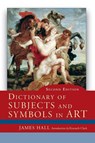 Dictionary of Subjects and Symbols in Art - James Hall - 9780813343938