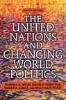 The United Nations and Changing World Politics - Thomas G. Weiss ; David P. Forsythe ; Roger A. Coate ; Kelly-Kate S. Pease - 9780813349787
