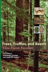 Trees, Truffles, and Beasts - Chris Maser ; Andrew W Claridge ; James M Trappe - 9780813542263