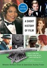 A Short History of Film, Third Edition - Wheeler Winston Dixon ; Gwendolyn Audrey Foster - 9780813595139