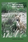 Wild Dog Dreaming - Deborah Bird Rose - 9780813933597