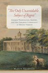 The Only Unavoidable Subject of Regret - Mary V. Thompson - 9780813941844