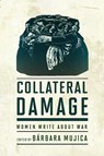 Collateral Damage - Barbara Mujica - 9780813945729