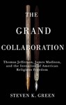 The Grand Collaboration - Steven K. Green - 9780813951843