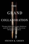 The Grand Collaboration - Steven K. Green - 9780813951850