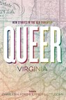 Queer Virginia - Charles H. Ford ; Jeffrey L. Littlejohn - 9780813953274