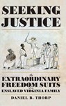 Seeking Justice - Daniel B. Thorp - 9780813953441
