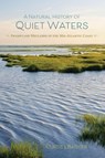 A Natural History of Quiet Waters - Curtis J Badger - 9780813953656