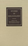Studies in Bibliography: Papers of the Bibliographical Society of the University of Virginia Volume 61 - David L. Vander Meulen - 9780813954547