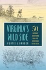 Virginia's Wild Side - Curtis J Badger - 9780813954585