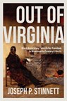 Out of Virginia - Joseph P. Stinnett - 9780813954677