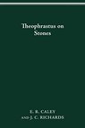 Theophrastus on Stones - E R Caley ; J C Richards - 9780814253144